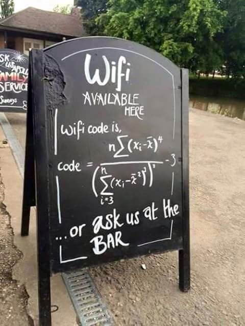 Clever to figure out Wifi password?
wifi-pub-password-equation.jpg [Funny]

File Size (KB): 40.54 KB
Last Modified: November 26 2021 18:31:12

